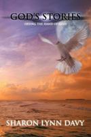God's Stories: (Seeing the Hand of God) 1477152237 Book Cover