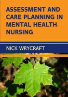 Assessment and Care Planning in Mental Health Nursing 0335264743 Book Cover
