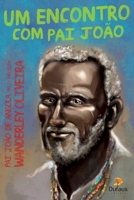 Um encontro com pai João (Portuguese Edition) B08B7LNR9Q Book Cover