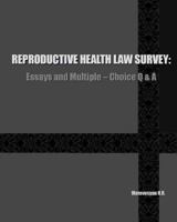 Reproductive Health Law Survey: Essays and Multiple-Choice Q & A 1530180104 Book Cover