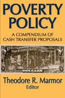 Poverty Policy: A Compendium of Cash Transfer Proposals 0202361705 Book Cover