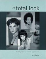 The Total Look: Hairdressing And Beauty Industry Authority/Thomson Learning Series (Hairdressing and Beauty Industry Authority/Thomson Learning) 0333699483 Book Cover