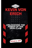 Kevin Von Erich: Unleashing the Power of the Iron Claw B0CVSGPBPL Book Cover