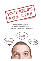 Your Recipe for Life 0692176969 Book Cover