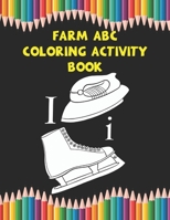 Farm ABC Coloring Activity Book: Best Coloring Book With High Quality Images For Kids Ages 4-8 1679505033 Book Cover