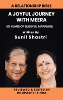A Joyful Journey with Meera: 50 years of Blissful Marriage B0FHHWP2HP Book Cover