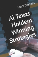 Ai Texas Holdem Winning Strategies B0BTNVH75V Book Cover