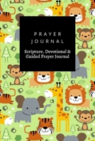 Prayer Journal, Scripture, Devotional & Guided Prayer Journal: Animals Wildlife Cartoon design, Prayer Journal Gift, 6x9, Soft Cover, Matte Finish B083XVXFZN Book Cover