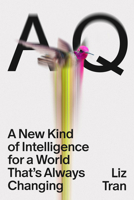 AQ: A New Kind of Intelligence for a World That's Always Changing B0F7G3N9XG Book Cover