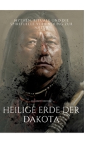 Heilige Erde der Dakota: Mythen, Rituale und die spirituelle Verbindung zur Natur 338429629X Book Cover
