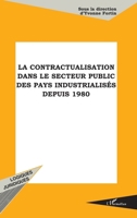 La Contractualisation Dans Le Secteur Public: Des Pays Industrialisés Depuis 1980 2738480829 Book Cover