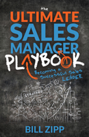 The Ultimate Sales Manager Playbook : Becoming a Successful Sales Leader 1631950835 Book Cover