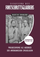 Siegeszug des Fortschrittsglaubens: Progressivismus als Ausdruck der amerikanischen Zivilreligion 1734754141 Book Cover