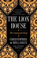 The Lion House: The Coming of a King 1250872480 Book Cover