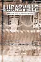 Lucasville: The Untold Story of a Prison Uprising 1592130941 Book Cover