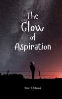 The Glow of Aspiration B0DQ1YW11M Book Cover