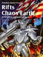 Rifts Chaos Earth: A Complete Role-Playing Game (Rifts Chaos Earth) 1574570846 Book Cover