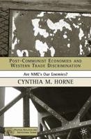 Post-Communist Economies and Western Trade Discrimination: Are Nmes Our Enemies? 1403974519 Book Cover
