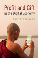 Profit and Gift in the Digital Economy 1316509389 Book Cover