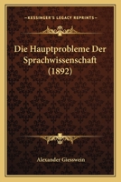 Die Hauptprobleme Der Sprachwissenschaft (1892) 1166750175 Book Cover