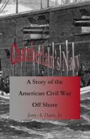 Chamberlain's Navy : A Story of the American Civil War Off Shore 1463567448 Book Cover