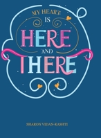 My Heart Is Here and There 1739696301 Book Cover