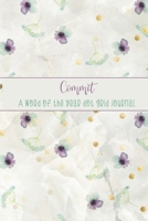 Commit: A Word of the Year Dot Grid Journal-Watercolor Floral Design 167652164X Book Cover