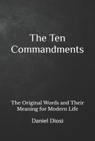 The Ten Commandments: The Original Words and Their Meaning for Modern Life B0GPHV74JH Book Cover