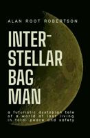 Interstellar Bag Man: something has been sending us signals... 098947688X Book Cover