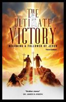 The Ultimate Victory: Becoming a Follower of Jesus B0C9SLF2C7 Book Cover