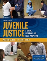 Juvenile Justice: A Social, Historical and Legal Perspective 0763762512 Book Cover
