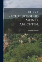 Kurze Rechtfertigung Meiner Absichten, 1016620837 Book Cover