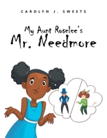 My Aunt Roselee's Mr. Needmore 166324555X Book Cover