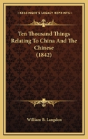 ?Ten Thousand Chinese Things?: A Descriptive Catalogue of the Chinese Collection 1165671565 Book Cover