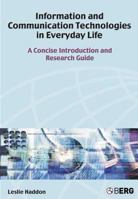 Information and Communication Technologies in Everyday Life: A Concise Introduction and Research Guide (New Technologies/New Cultures) 1859737986 Book Cover