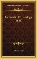 Elements of Histology 1018239871 Book Cover