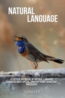 A Critical Appraisal of Natural Language Semantics with Special Context to Wittgenstein's Philosophy 1805453343 Book Cover
