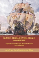 Rumo � Terra de Vera Cruz E Ao Oriente: Viajando Numa Nau Em Busca Do Para�so Desconhecido 1080011226 Book Cover