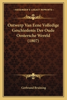 Ontwerp Van Eene Volledige Geschiedenis Der Oude Oostersche Wereld (1807) 1167543394 Book Cover