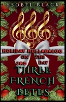 Three French Bêtes (Holiday Hullabaloo) B0HHH1MD9J Book Cover