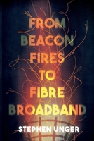 From Beacon Fires to Fibre Broadband 1836282788 Book Cover