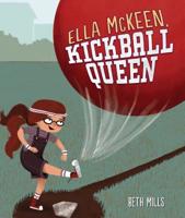 Ella McKeen, Kickball Queen 1541528972 Book Cover