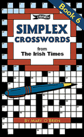 Simplex Crosswords Book 6: From the Irish Times 086278669X Book Cover