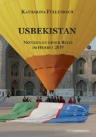 Usbekistan: Notizen zu einer Reise im Herbst 2019 (German Edition) 3746990823 Book Cover