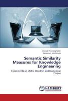 Semantic Similarity Measures for Knowledge Engineering: Experiments on UMLS, WordNet and Biomedical Corpus 3659341266 Book Cover