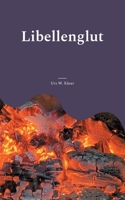 Libellenglut: Kriminalroman 3754330543 Book Cover