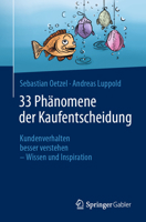 33 Phänomene der Kaufentscheidung: Kundenverhalten besser verstehen – Wissen und Inspiration 3658428600 Book Cover