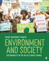 Environment and Society: Sustainability in the Age of Climate Change 1071880438 Book Cover