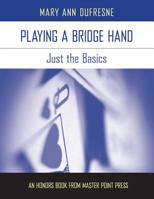 Playing a Bridge Hand: Just the Basics 1554947812 Book Cover