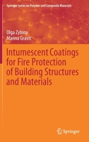 Intumescent Coatings for Fire Protection of Building Structures and Materials (Springer Series on Polymer and Composite Materials) 3030594211 Book Cover